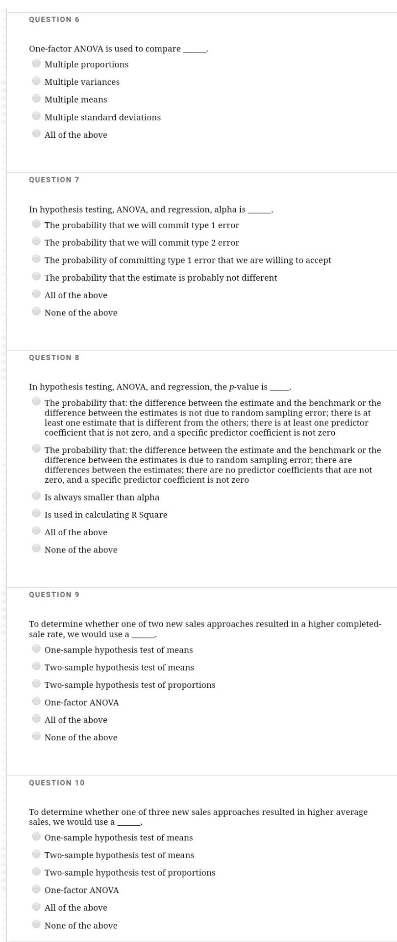 QUESTION 1 We use independent variables to