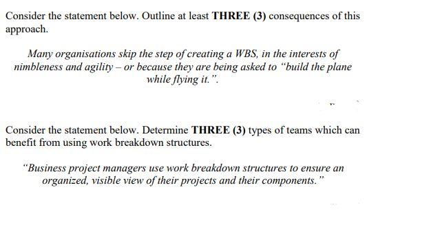 Consider the statement below. Outline at least