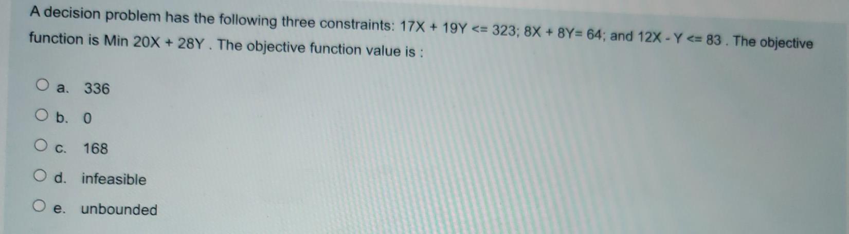 A decision problem has the following three