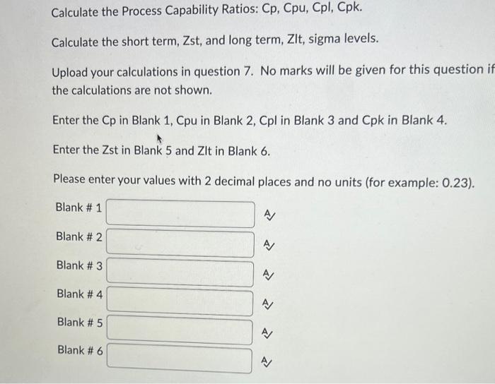 Calculate the Process Capability Ratios: Cp, Cpu,