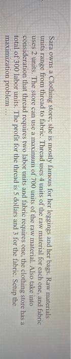 Sara owns a Clothing store; she is mostly famous