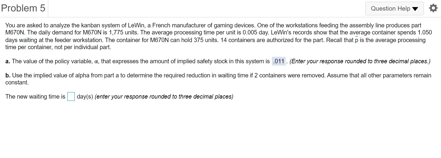 Problem 5 Question Help You are asked to analyze