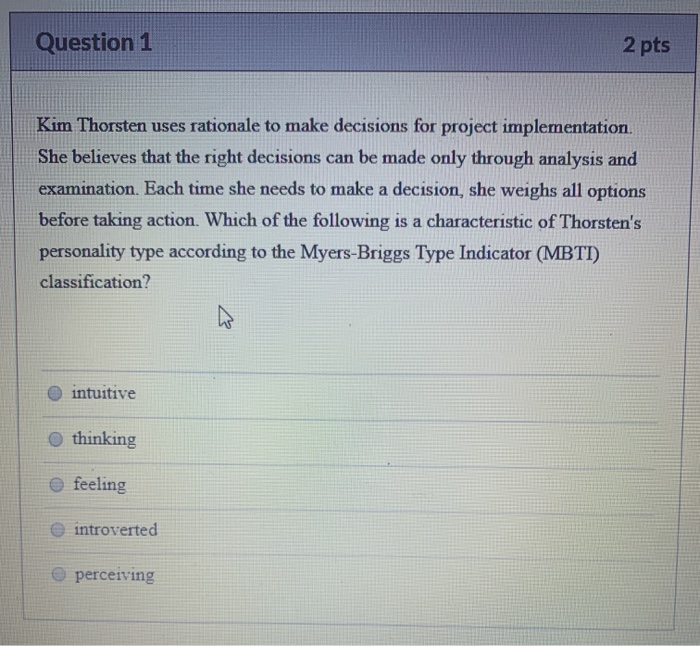 Question 1 2 pts Kim Thorsten uses rationale to