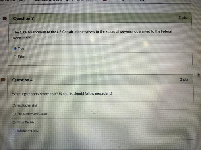 D Question 3 2 pts The 10th Amendment to the US
