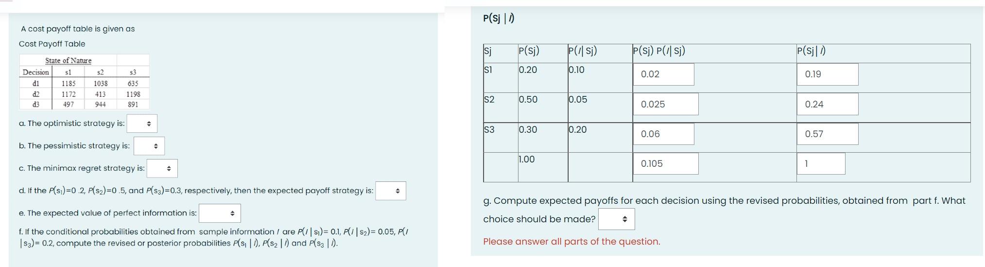 P(sj|) A cost payoff table is given as Cost