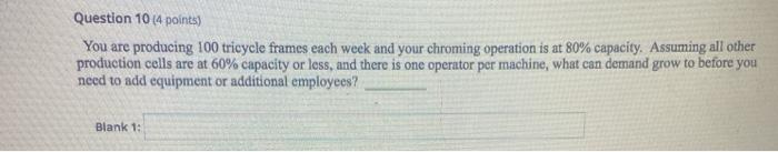 Question 1014 points) You are producing 100