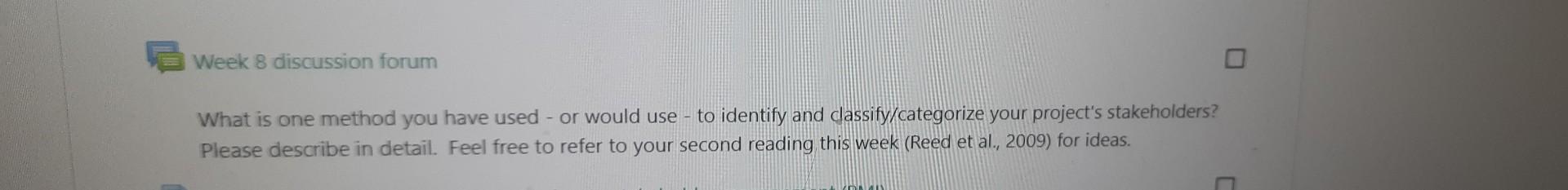 Week 8 discussion forum What is one method you