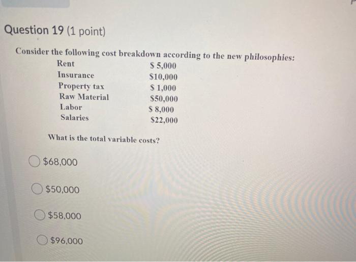 Question 19 (1 point) Consider the following cost