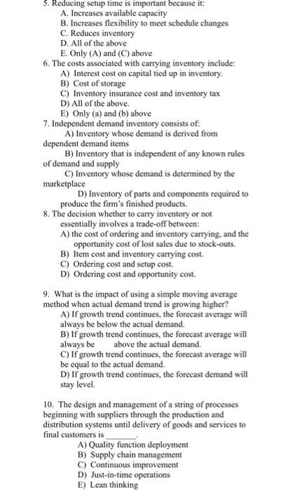 5. Reducing setup time is important because it: