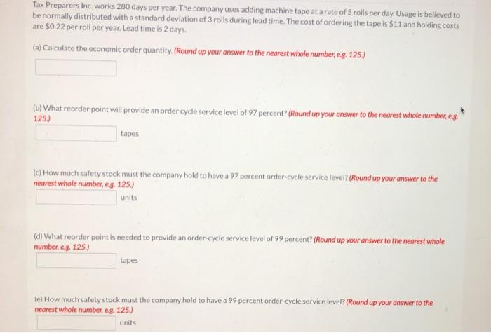 Tax Preparers Inc works 280 days per year. The