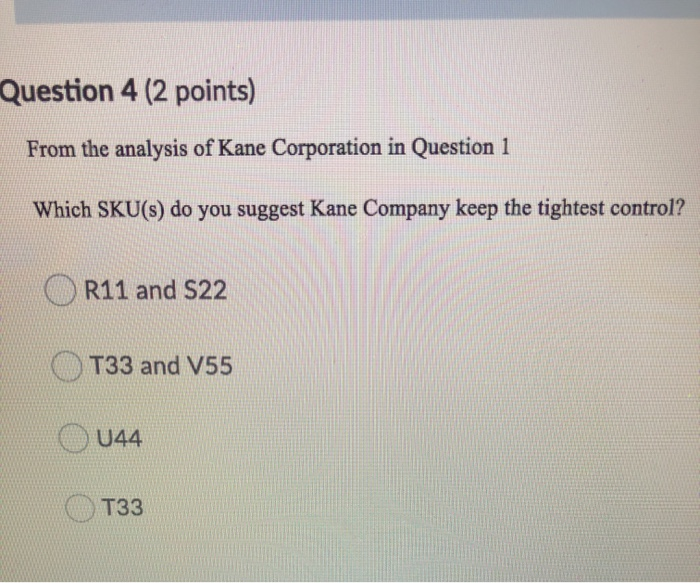 Question 5 (2 points) From the analysis for Kane