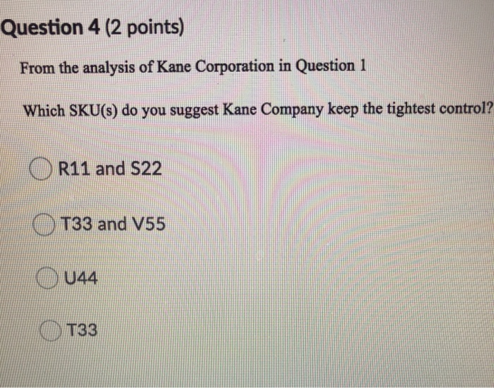 Question 5 (2 points) From the analysis for Kane