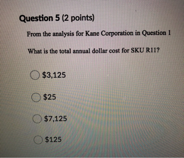 Question 5 (2 points) From the analysis for Kane