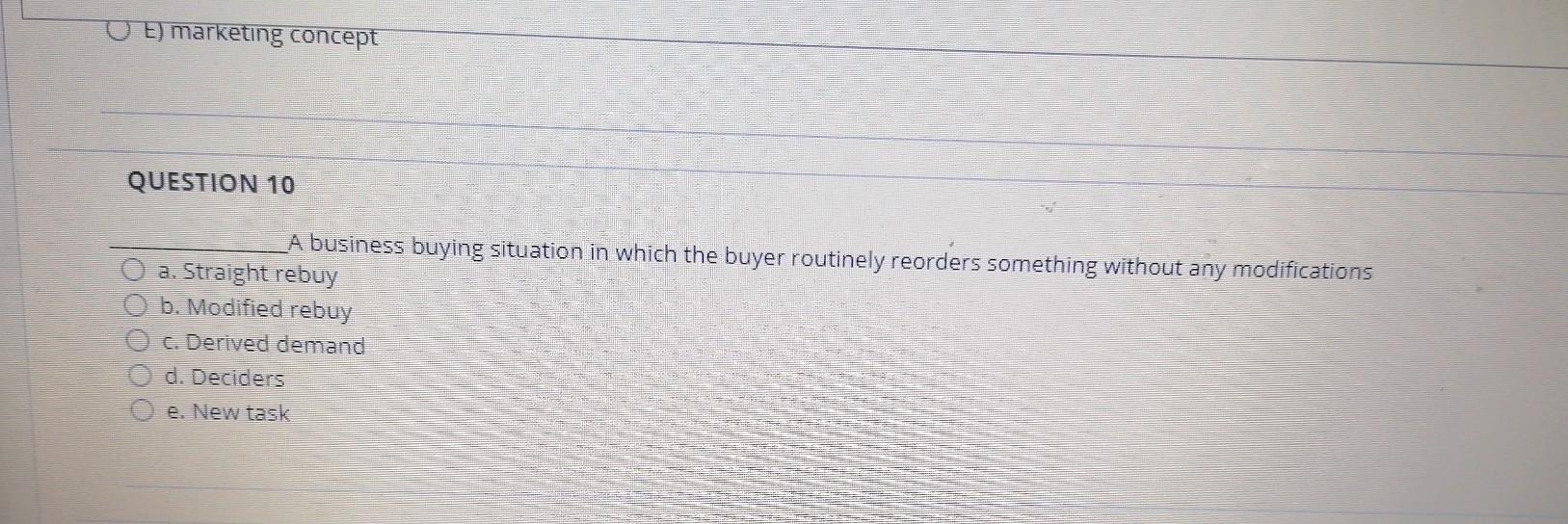 E) marketing concept QUESTION 10 A business