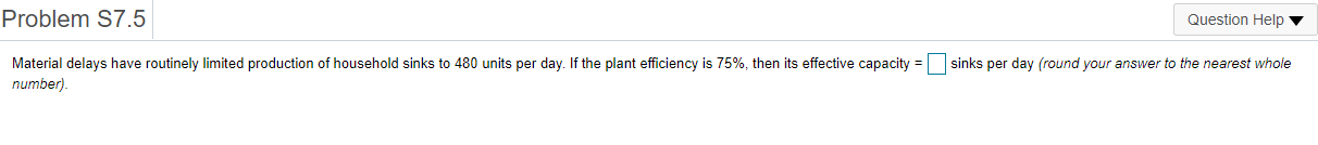 Problem S7.5 Question Help Material delays have