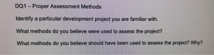 DQ1 - Proper Assessment Methods Identify a