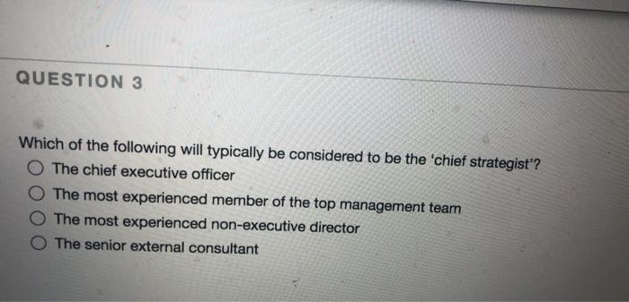 QUESTION 3 Which of the following will typically