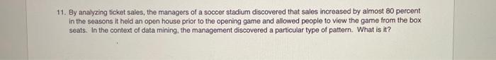 11. By analyzing ticket sales, the managers of a