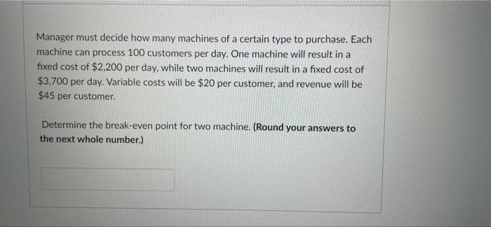 Manager must decide how many machines of a