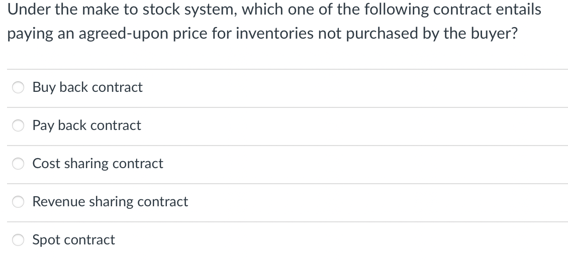 Under the make to stock system, which one of the