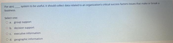 system to be useful, it should collect data