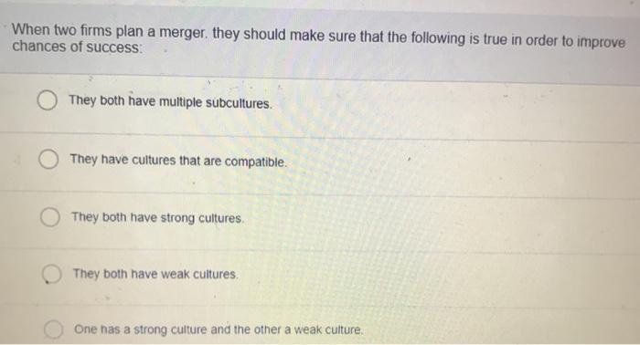 When two firms plan a merger, they should make