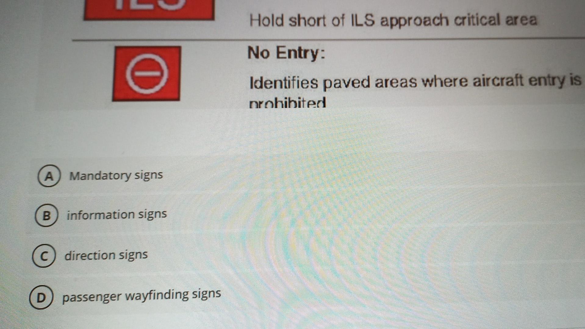 E A) Mandatory signs B information signs C)