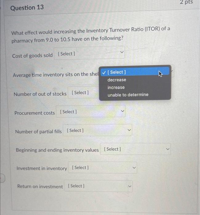 Question 13 What effect would increasing the
