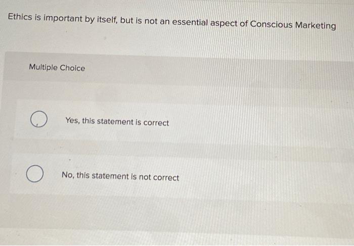 Ethics is important by itself, but is not an