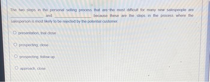 The two steps in the personal selling process