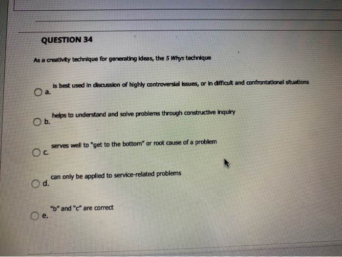 QUESTION 34 As a creativity technique for