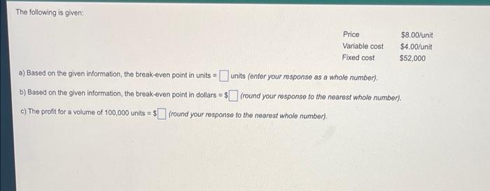 The following is given: = a) Based on the given