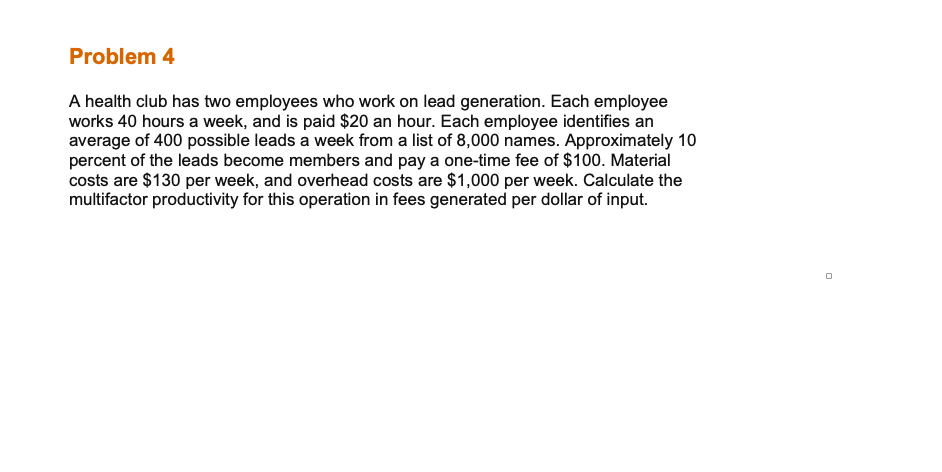 Chapter 2 Problems: Problem 1 A company that
