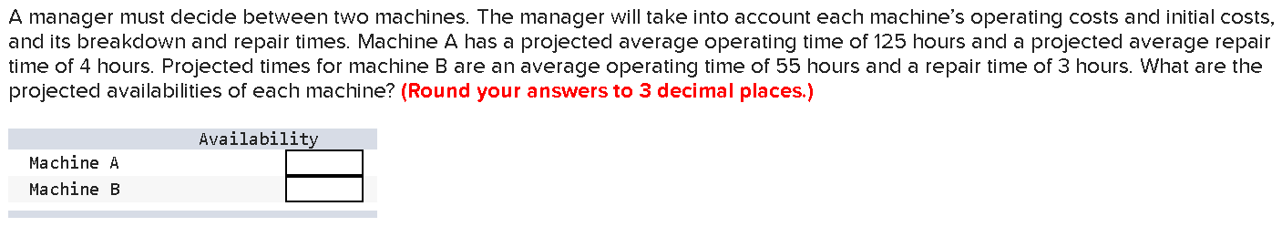 A manager must decide between two machines. The