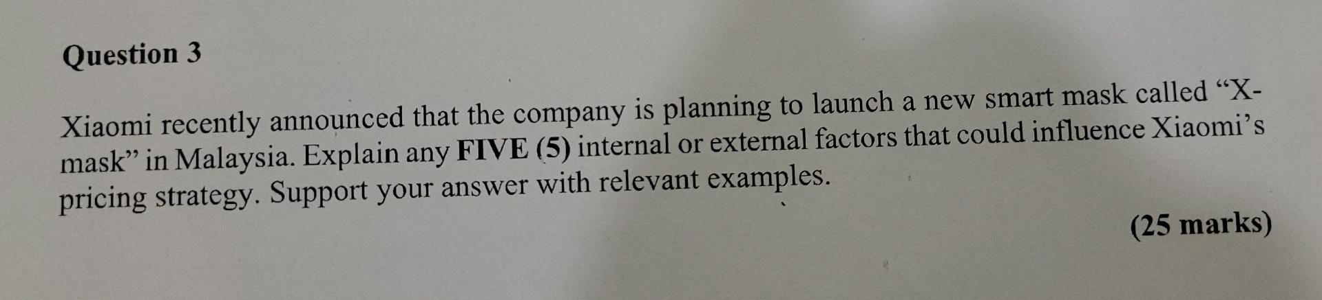 Marketing principles Question 3 Xiaomi recently