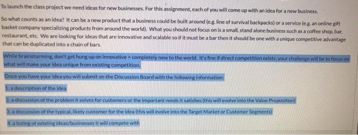 To launch the class project we need ideas for new