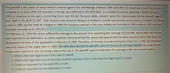 The plaintiff is the owner of vessel which it