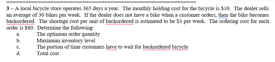 3 - A local bicycle store operates 365 days a