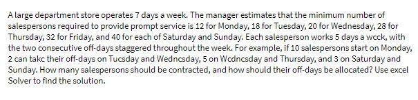 A large department store operates 7 days a week.