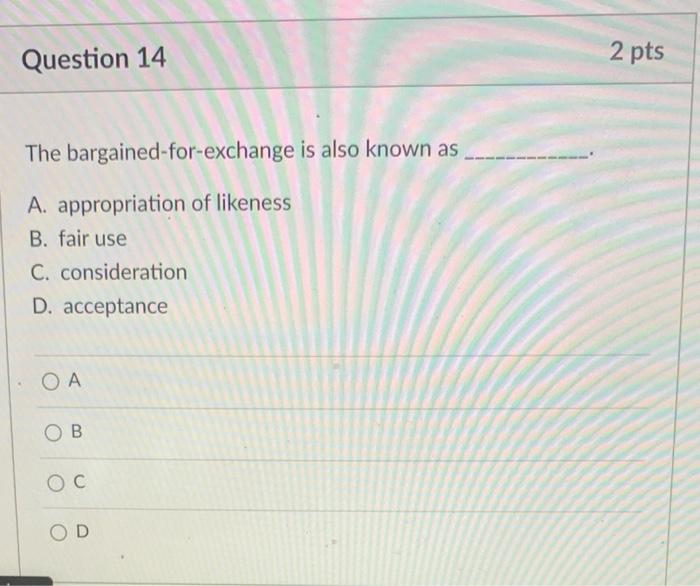 2 pts Question 9 Forcing someone to enter into a