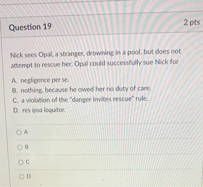 2 pts Question 9 Forcing someone to enter into a