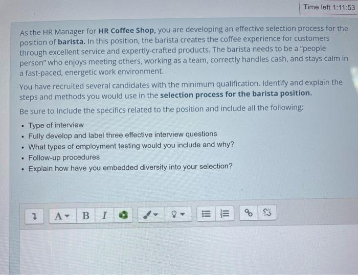 Time left 1:11:53 As the HR Manager for HR Coffee