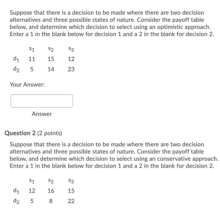 Suppose that there is a decision to be made where