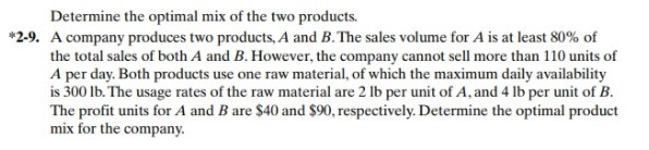 Determine the optimal mix of the two products.