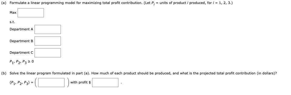 Hart Manufacturing makes three products. Each