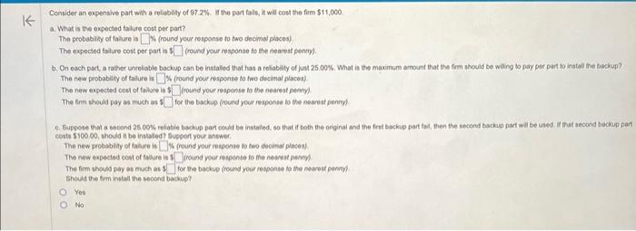 Consider an expensive part with a relablity of o7