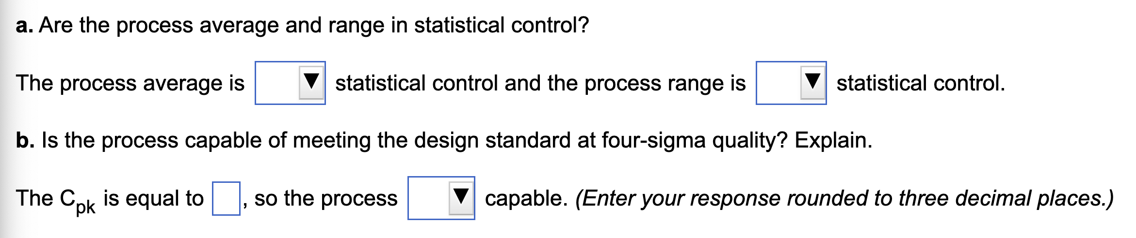 a. Are the process average and range in