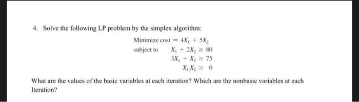 4. Solve the following LP problem by the simplex