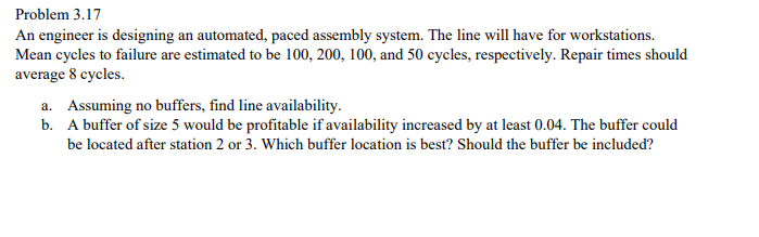 Problem 3.17 An engineer is designing an