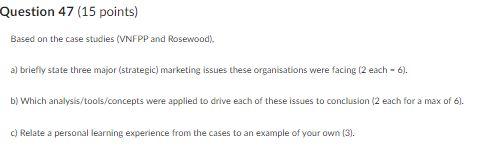 Question 47 (15 points) Based on the case studies